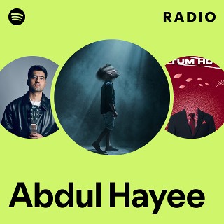 Abdul Hayee Radio | Spotify Playlist