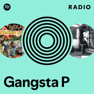 Gangsta P | Spotify