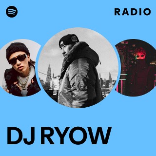 DJ RYOW | Spotify