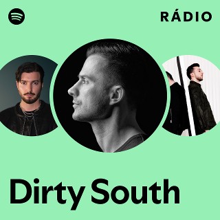 Dirty South | Spotify