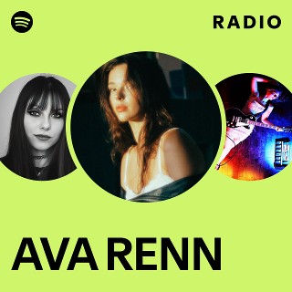 AVA RENN Radio | Spotify Playlist