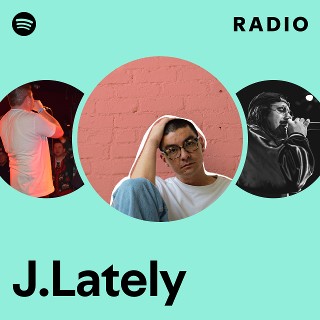 J.Lately | Spotify