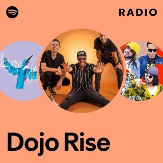 Dojo Rise Radio | Spotify Playlist