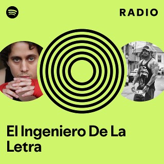 El Ingeniero De La Letra Radio | Spotify Playlist