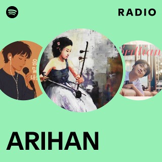 ARIHAN Radio | Spotify Playlist