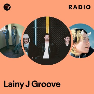 Lainy J Groove | Spotify