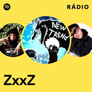 ZxxZ | Spotify