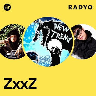 ZxxZ | Spotify