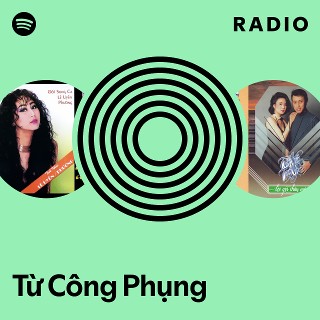 Từ Công Phụng | Spotify