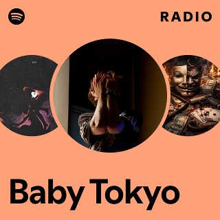 Baby Tokyo | Spotify