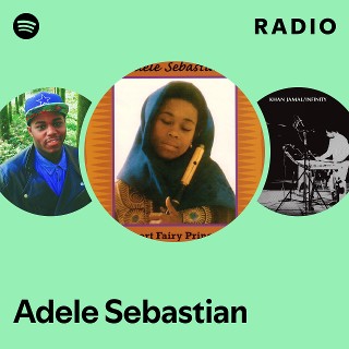 Adele Sebastian | Spotify