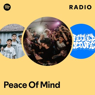 Peace Of Mind | Spotify