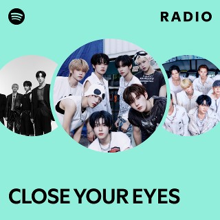 CLOSE YOUR EYES 9/7 東京 ヨジュン ツーショット CLOSE YOUR EYES | Spotify