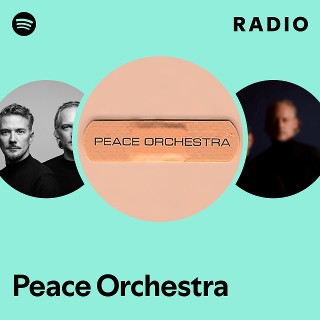 Peace Orchestra | Spotify