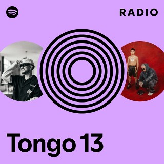 Tongo 13 Radio - playlist by Spotify | Spotify