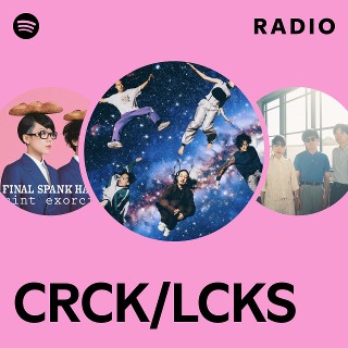 CRCK/LCKS | Spotify