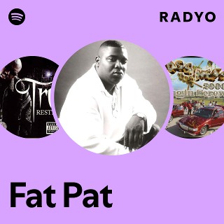 Fat Pat | Spotify