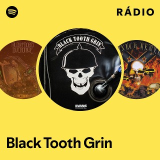 Black Tooth Grin | Spotify