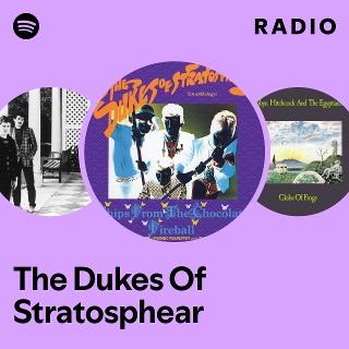 The Dukes Of Stratosphear | Spotify