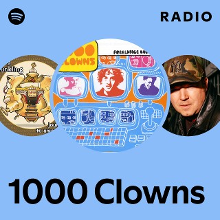 1000 Clowns | Spotify