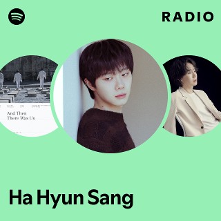 Ha Hyun Sang | Spotify
