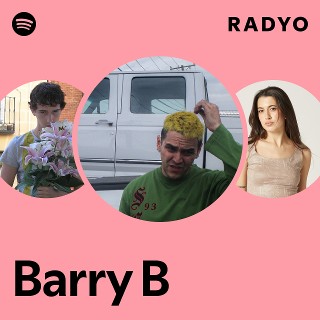 Barry B | Spotify