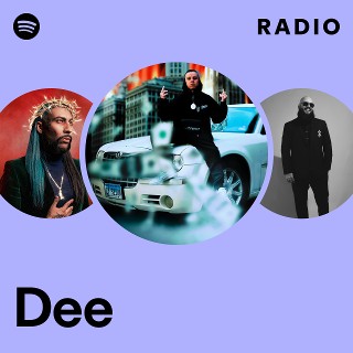 Dee | Spotify