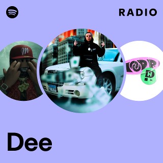 Dee | Spotify