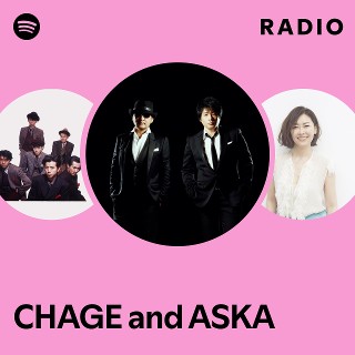 CHAGE and ASKA | Spotify