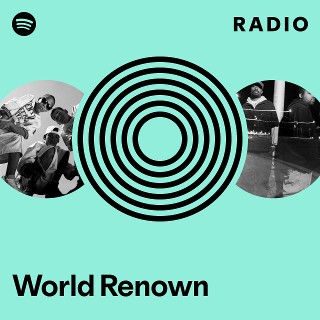 World Renown | Spotify