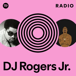 DJ Rogers Jr. | Spotify