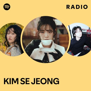 KIM SE JEONG Radio