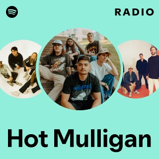 Hot Mulligan: радио