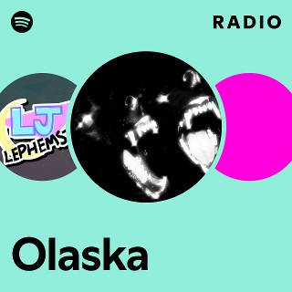 Olaska Radio - playlist by Spotify | Spotify