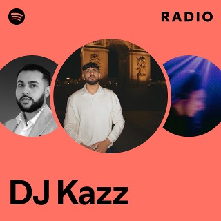 DJ Kazz | Spotify