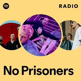 No Prisoners | Spotify