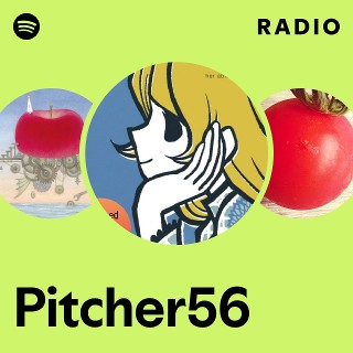 Pitcher56 | Spotify