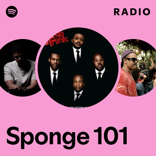 Sponge 101 Radio | Spotify Playlist