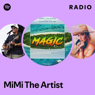 MiMi The Artist | Spotify