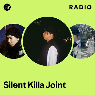 Silent Killa Joint | Spotify