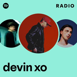 devin xo | Spotify