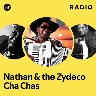 Nathan & the Zydeco Cha Chas | Spotify