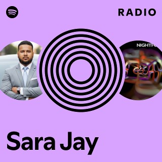 Sara Jay Radio - playlist by Spotify | Spotify
