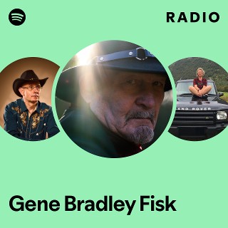 Gene Bradley Fisk Radio - playlist by Spotify | Spotify