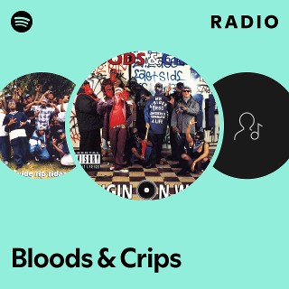 Bloods & Crips Radio | Spotify Playlist
