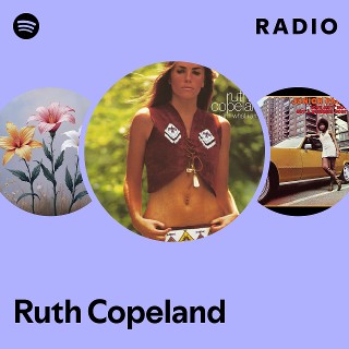 Ruth Copeland | Spotify