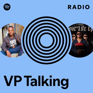 VP Talking Radio | Spotify Playlist