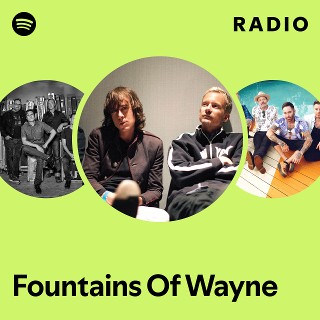 Fountains Of Wayne | Spotify