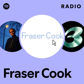 Fraser Cook Radio | Spotify Playlist