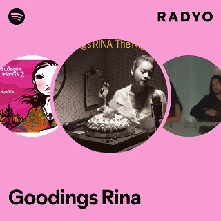 Goodings Rina Radio | Spotify Playlist